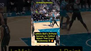 LaMelo Ball GOES OFF 31 Points amp INSANE Fadeaway 3 vs Celtics 🔥 [upl. by Idroj]