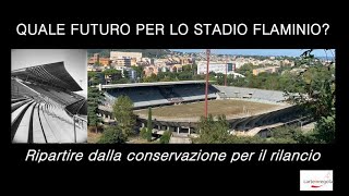 Quale futuro per lo Stadio Flaminio Ripartire dalla conservazione per il rilancio [upl. by Lamarre714]