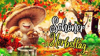 Hab einen wunderschönen Tag🍂🌞🤗🍁Herbsttag🍁🤗🌞🍂 [upl. by Ahsenom896]