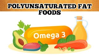 Foods High in Polyunsaturated Fat [upl. by Crissie719]