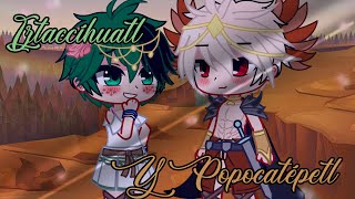 La leyenda de Popocatépetl e Iztaccíhuatl ║BKDK║MHABNHA║ღ•lisikawaii•ღ║GU [upl. by Alleyne]