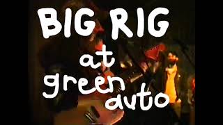 Big Rig  Open 83 Live at Green Auto [upl. by Mordy]