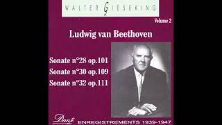 Walter Gieseking Piano Sonatas Nos 28 29 32 [upl. by Anayaran]