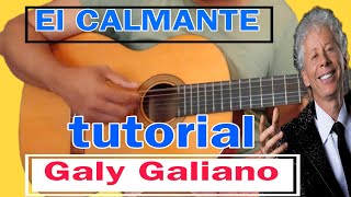 ♦️Como TOCAR y CANTAR canción el CALMANTE  Galy Galiano  para principiantes En Guitarra 🎸 [upl. by Ainnos]