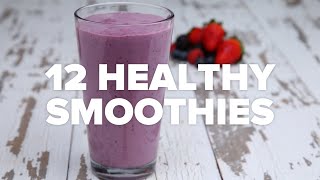 12 Healthy Smoothies [upl. by Yevol]