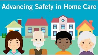 Advancing Safety in Home Care [upl. by Hahnke]