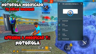 🔥APRENDE A MODIFICAR TU ll MOTOROLA PARA ll DAR TODO ROJO EN ll FREE FIRE ALO LGANG 🔥👹99�BEZA👹🔥 [upl. by Eiramaneet]