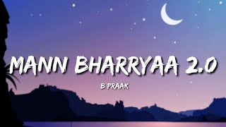 Mann Bharryaa 20 Lyrics  B Praak [upl. by Humo]