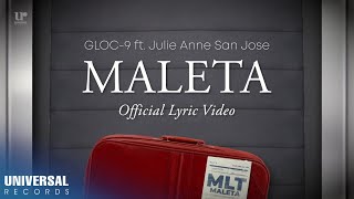 Gloc9 feat Julie Anne San Jose  Maleta Official Lyric Video [upl. by Alyad965]