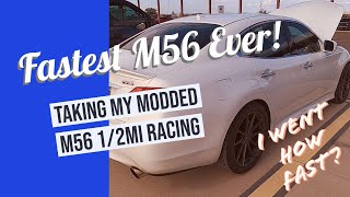 Fastest M56 Ever Half Mile Racing Omega Motorsports [upl. by Ecnahc623]