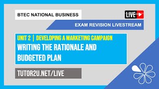 BTEC National Business  Exam Support Live  Unit 2  Writing the Rationale amp Budgeted Plan [upl. by Convery]