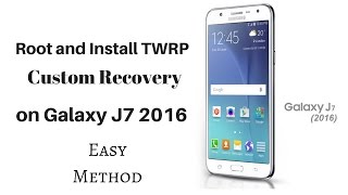 How to Root  Install TWRP recovery on Galaxy J7 2016 ANDROID 601 [upl. by Retxab]