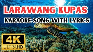 LARAWANG KUPAS I Karaoke Song With Lyrics I Tagalog Songs I karaoke lyrics [upl. by Folsom]