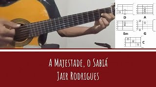 Jair Rodrigues  A majestade o sabia  CIFRA FÁCIL [upl. by Nitreb]