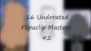 16 Underrated Flipaclip Masters 2 Bonus OLD [upl. by Lahey10]