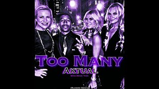 Aktual  Too Many Slowed Down Produced by Who Made This Single Version [upl. by Kristan737]