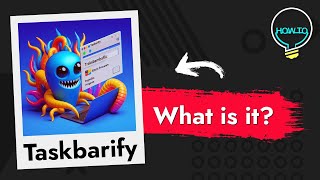 What is Taskbarify Uninstall Guide amp Explained [upl. by Melitta]