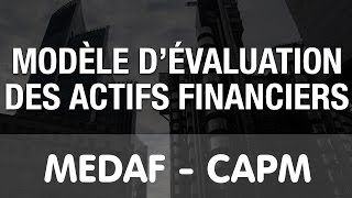 Modèle dévaluation des actifs financiers MEDAF CAPM Capital Asset Pricing Model cours en français [upl. by Elehcar177]