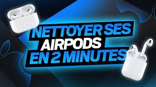 COMMENT NETTOYER SES AIRPODS EN 2 MINUTES  TUTO [upl. by Notseh]