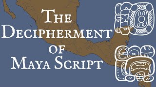 The Decipherment of Maya Script [upl. by Eintruoc]