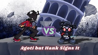 AGOTI  But Its Hank vs Agoti FNF Cover [upl. by Valaria]