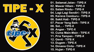 TOP 30 LAGU TIPE X FULL ALBUM  Lagu Pilihan Terbaik amp Terpopuler [upl. by Frisse]