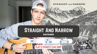 How To Play Straight And Narrow EXACTLY like Sam Barber [upl. by Anaerol761]