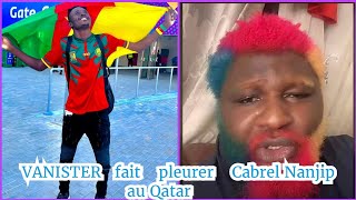 VOICI POURQUOI VANISTER A FAIT PLEURER CABREL NANJIP JE AU QATAR2022 [upl. by Kina]