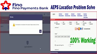 Fino Payments Bank Aeps Location Problem Solve  This Transaction is not allowed in this location [upl. by Templer]