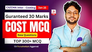 Costing MCQ  CA Inter Costing Revision Series  Sep 24 amp Jan 25  CA Purushottam Aggarwal [upl. by Aniroz33]