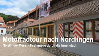 Motorradtour nach Nördlingen  pünktlich zum Festumzug der Nördlinger Mess´ [upl. by Mizuki35]