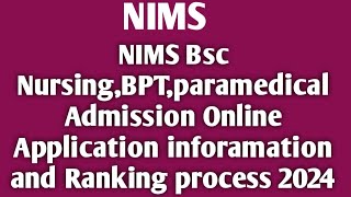 NIMS Bsc NursingBPTparamedical Admission Online Application information and Ranking process 2024 [upl. by Noivax557]