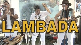 LAMBADA  KJARCAS KAOMA by INKA GOLD live [upl. by Lissy]