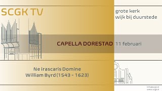 Capella Dorestad  Ne irascaris Domine William Byrd [upl. by Aicirtal91]