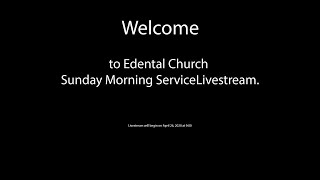 Edental Church Sunday Morning Service Livestream [upl. by Yoreel44]