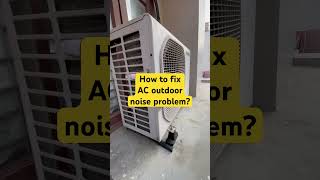 AC outdoor unit sound problem  AC Noise problem ac samsung shorts youtubeshorts short [upl. by Letsyrhc]