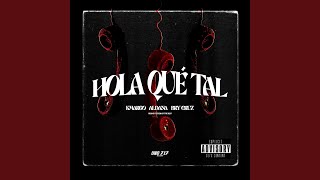 HOLA QUE TAL feat KMARGO amp ALDANA OFICIAL amp BRY CRUZZ [upl. by Hartzell]