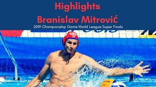 Water Polo Goalie Highlights Branislav Mitrović 2019 World League Super Finals Championship Game [upl. by Chere656]