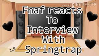 ●Fnaf reacts to interview with springtrap● [upl. by Ssitruc]