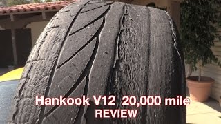 Hankook V12 Review  20000 Miles [upl. by Cenac18]