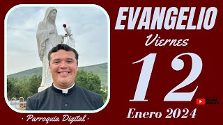 Evangelio de hoy Viernes 12 de Enero de 2024 [upl. by Attelrac]