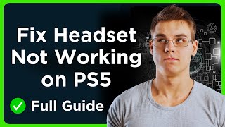 How to Fix Headset Not Working on PS5  Quick Guide [upl. by Laet962]