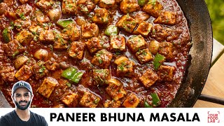 Paneer Bhuna Masala  Restaurant Style Recipe  होटल जैसा पनीर भुना मसाला  Chef Sanjyot Keer [upl. by Ettelrahc]