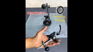 BEARING SETTING GLASS ROUND CUTTUR EASY CUTTING [upl. by Yanffit]