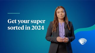 Get your super sorted in 2024  UniSuper [upl. by Elyn279]