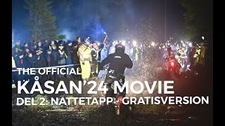 GRATISVERSION The Official Kåsan´24 Movie – Del 2 Nattetapp [upl. by Aehsa]