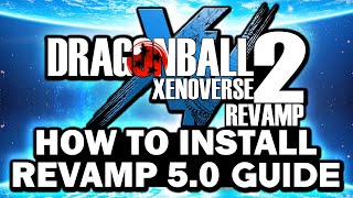 NEW 2025 How To Download amp Install Xenoverse 2 Revamp 50 EASY MOD GUIDE [upl. by Hsilgne368]