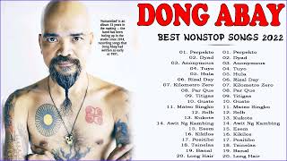 Dong Abay Greatest Hits  Best Nonstop Songs Of Dong Abay  Tagalog Playlists 2022 [upl. by Sihonn]