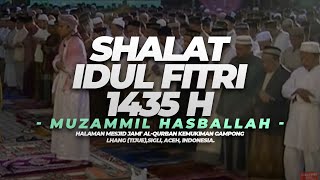 Muzammil Hasballah  Shalat Idul Fitri 1435 H [upl. by Moulton427]