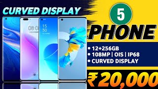 Curved Display  Top 5 Best Smartphone Under 20k In India  Best Phone Under 20000 [upl. by Araem]